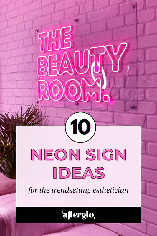 Light Up Your Space: 10 Neon Sign Ideas for Trendsetting Estheticians