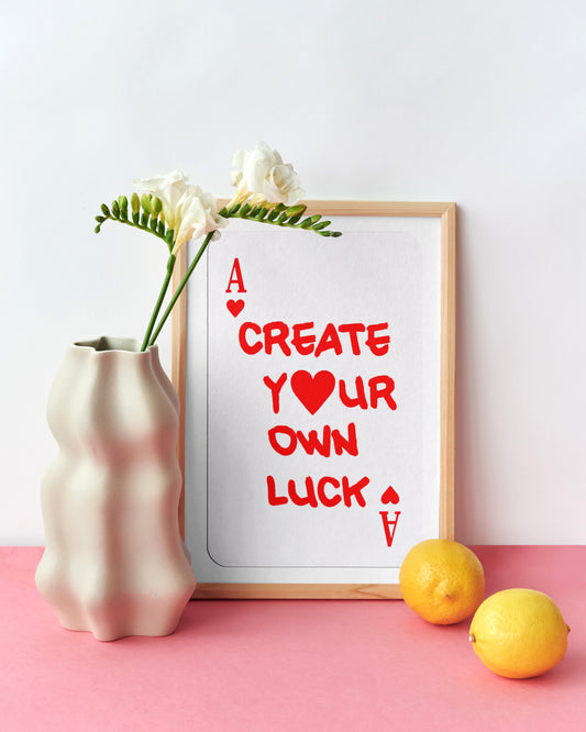 Create Your Own Luck - Red Ace of Hearts Print