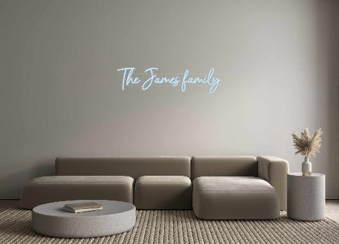 Custom Neon: The James fam...