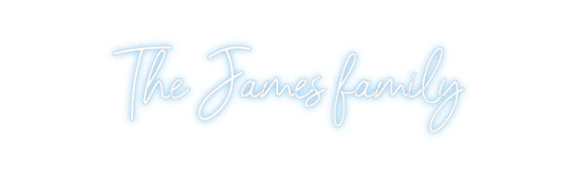 Custom Neon: The James fam...