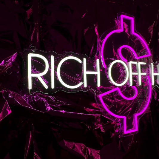 Rich Off Hair Neon Sign